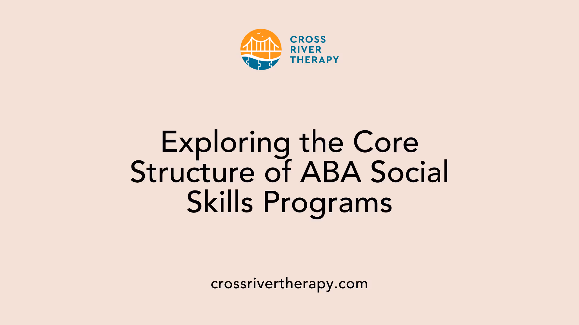 Exploring the Core Structure of ABA Social Skills Programs