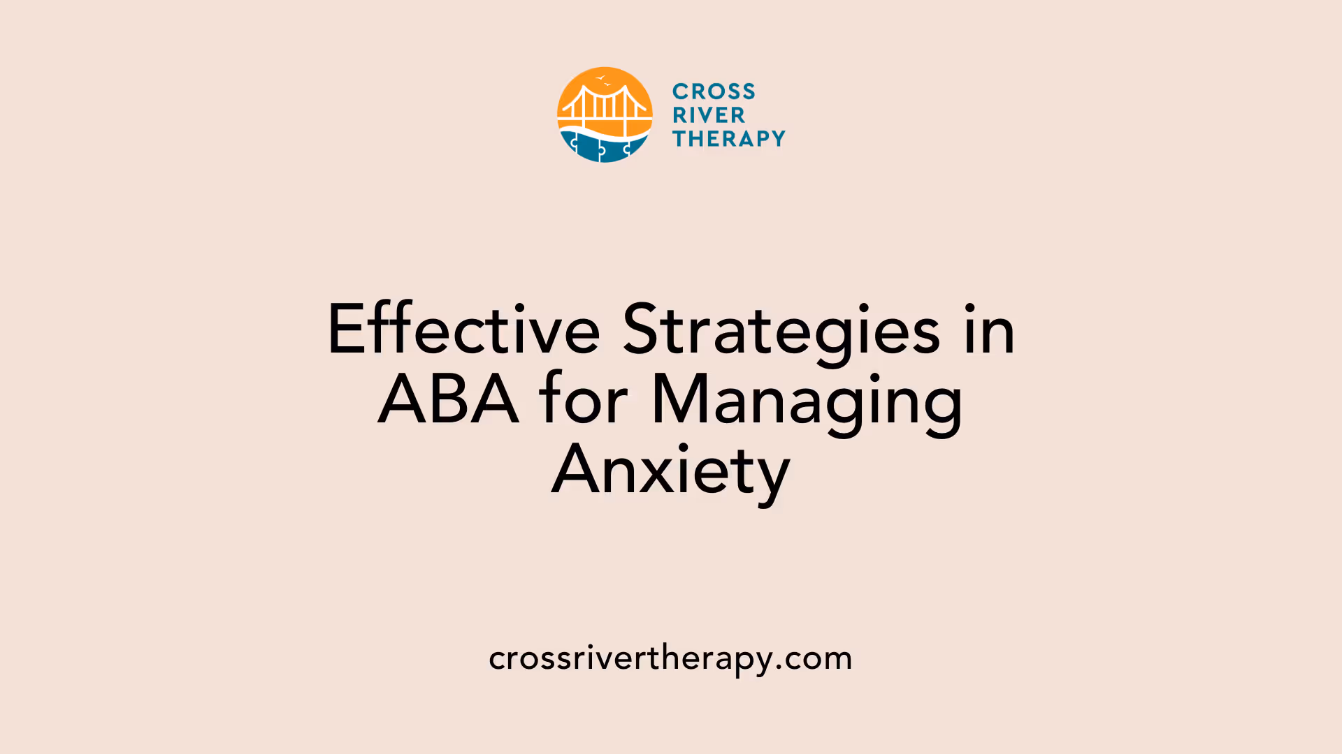 Effective Strategies in ABA for Managing Anxiety