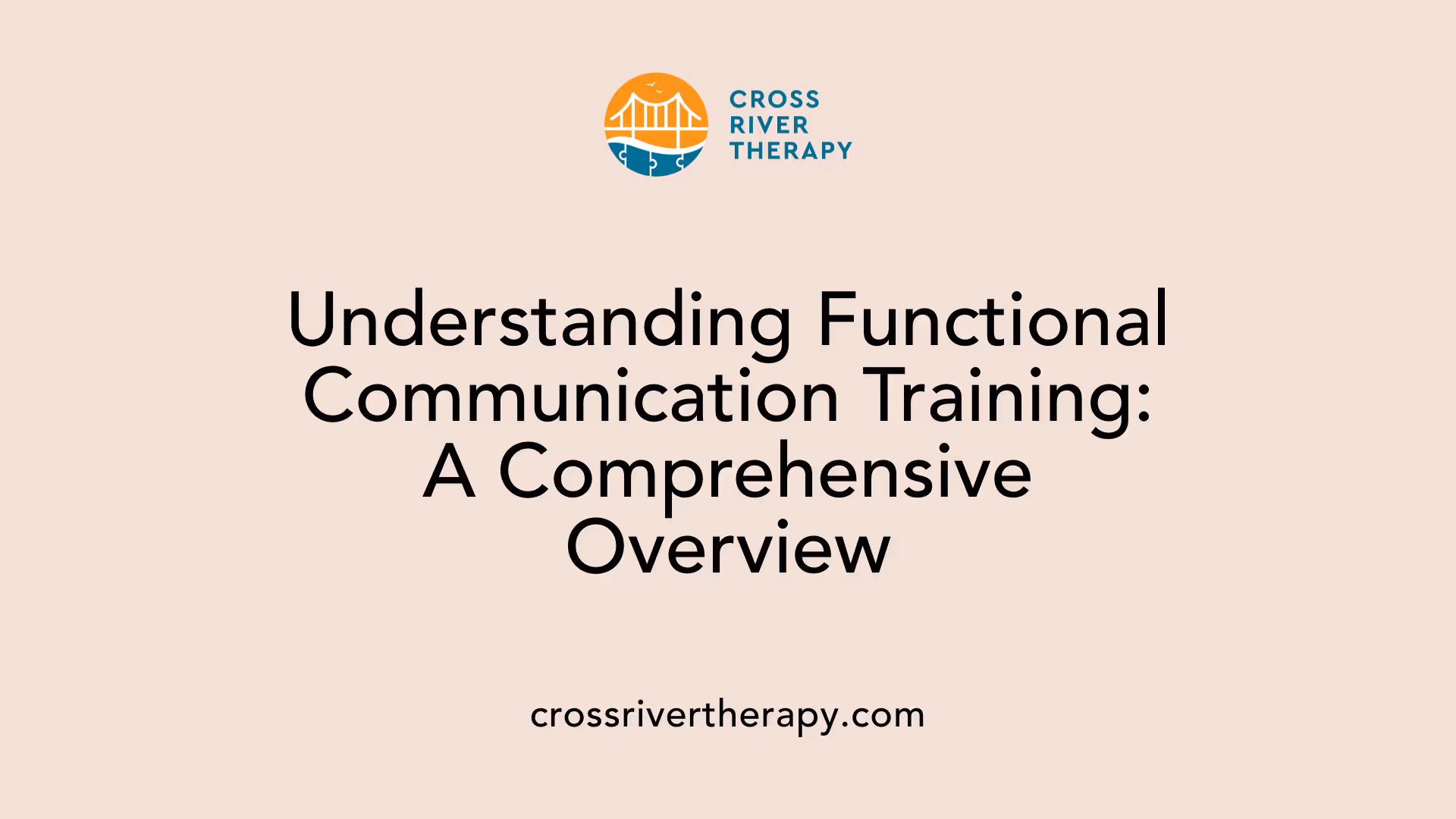 Understanding Functional Communication Training: A Comprehensive Overview