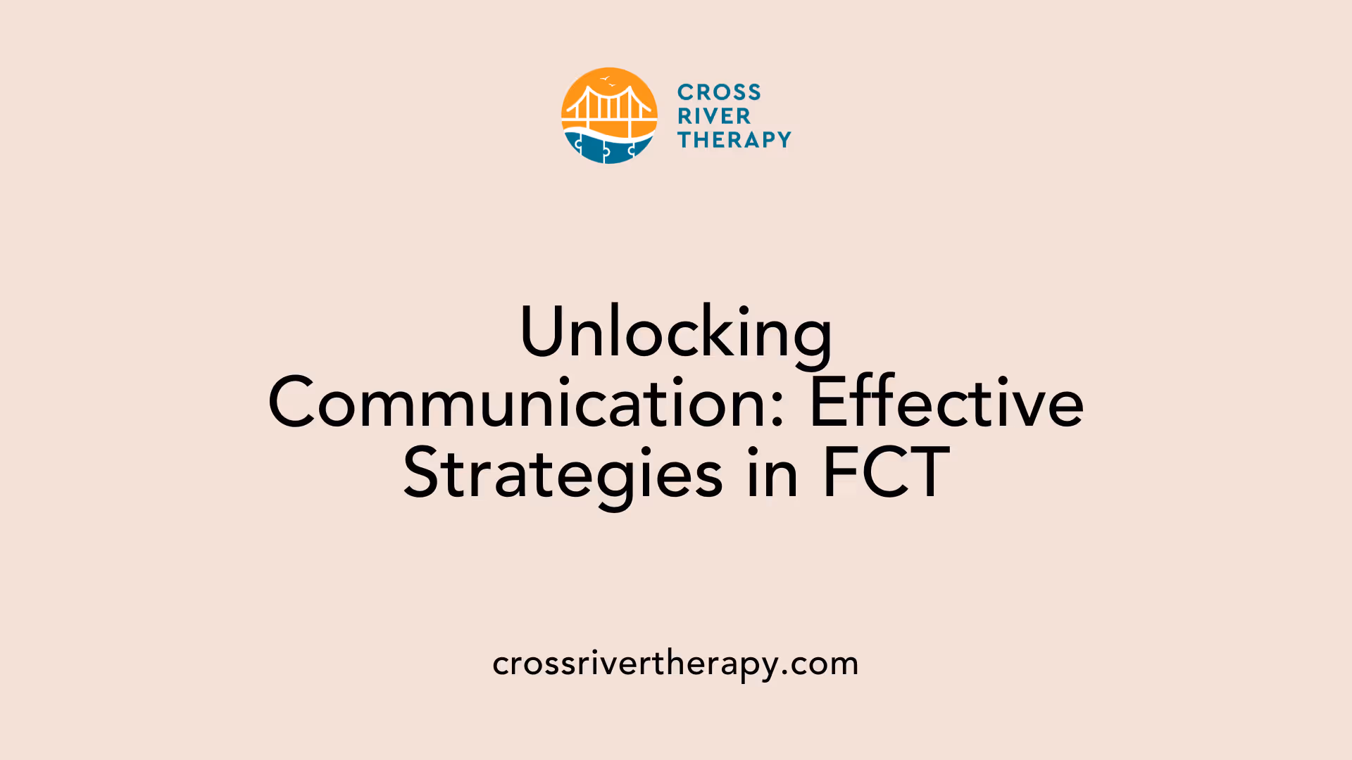 Unlocking Communication: Effective Strategies in FCT