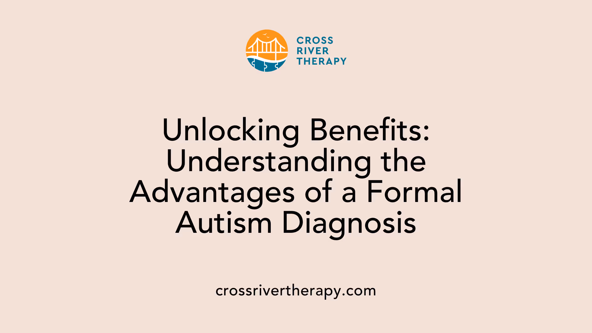 Unlocking Benefits: Understanding the Advantages of a Formal Autism Diagnosis