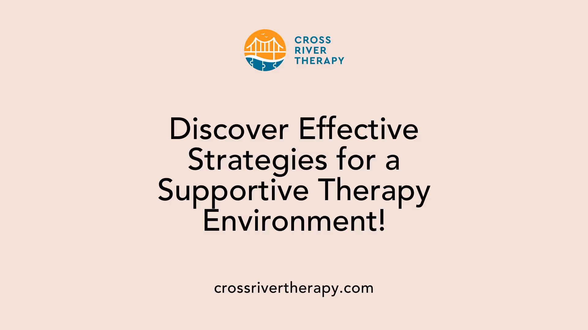Discover Effective Strategies for a Supportive Therapy Environment!