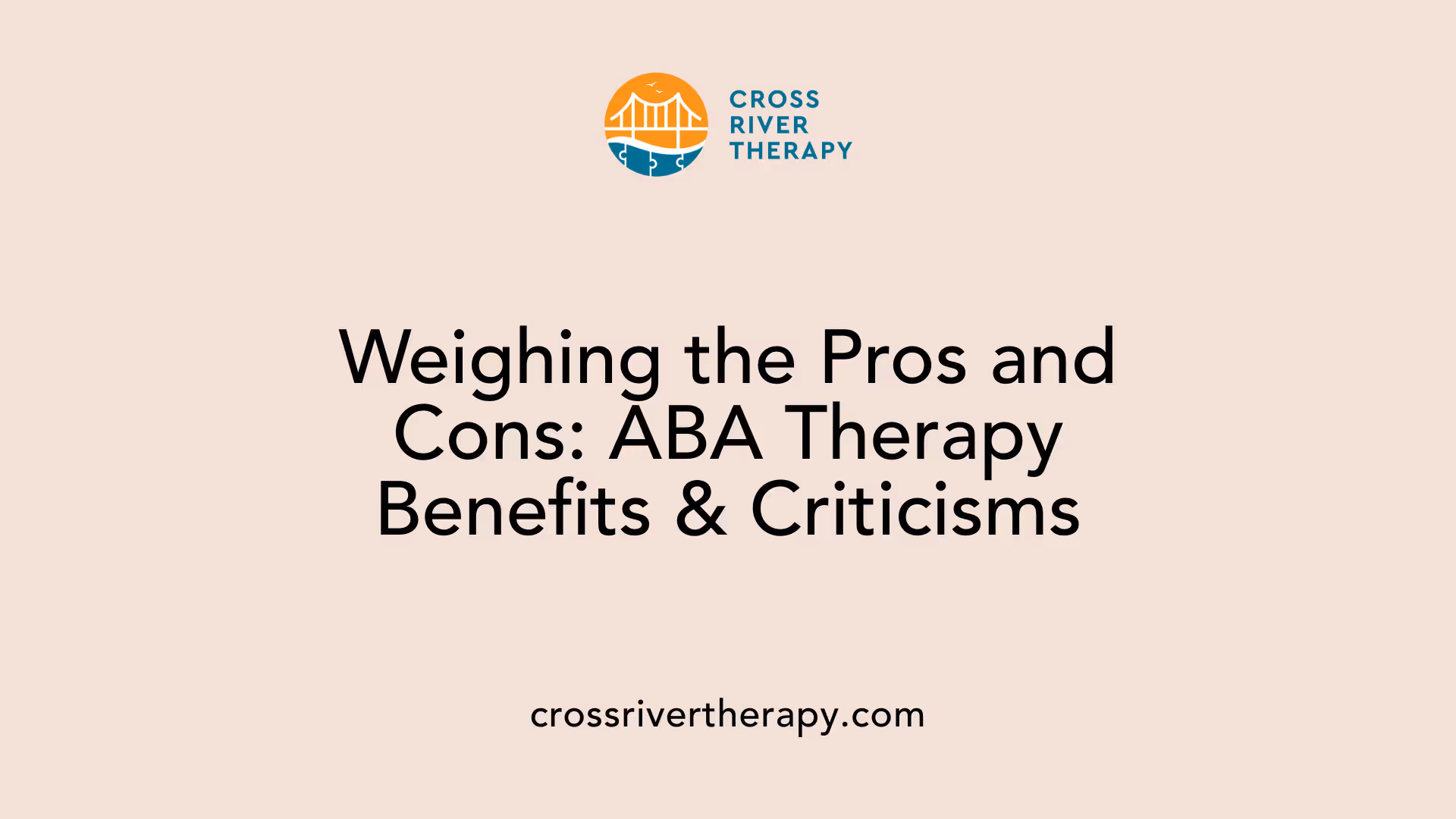 Weighing the Pros and Cons: ABA Therapy Benefits &amp; Criticisms