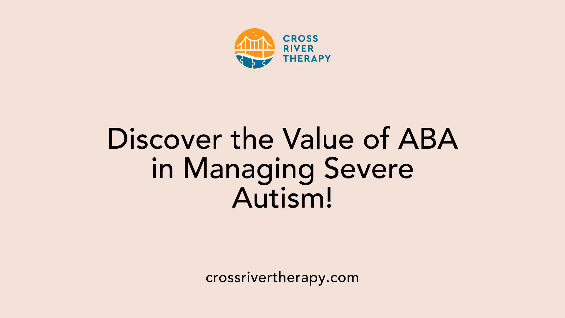 Discover the Value of ABA in Managing Severe Autism!