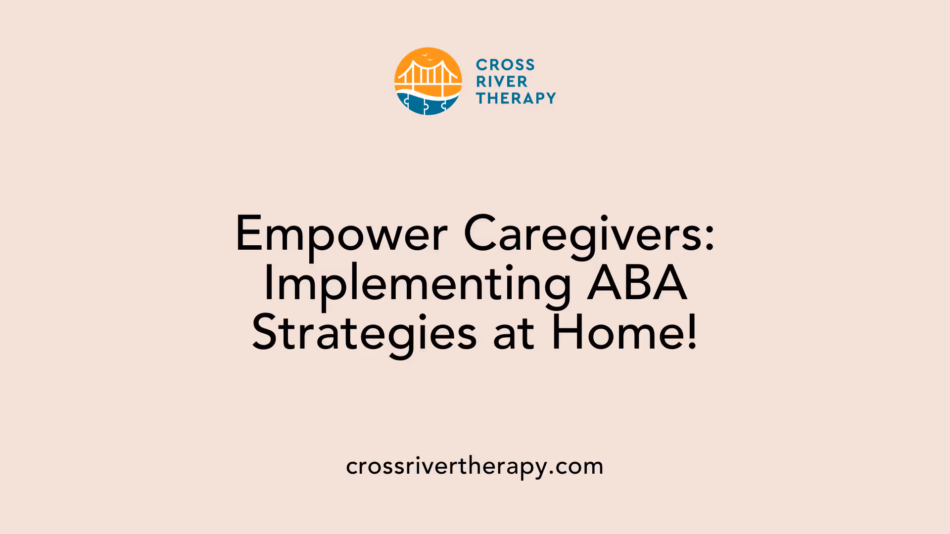 Empower Caregivers: Implementing ABA Strategies at Home!