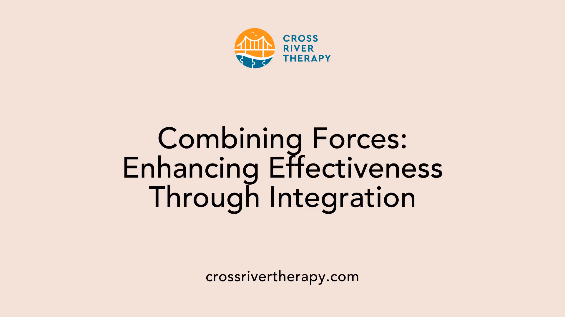 Combining Forces: Enhancing Effectiveness Through Integration