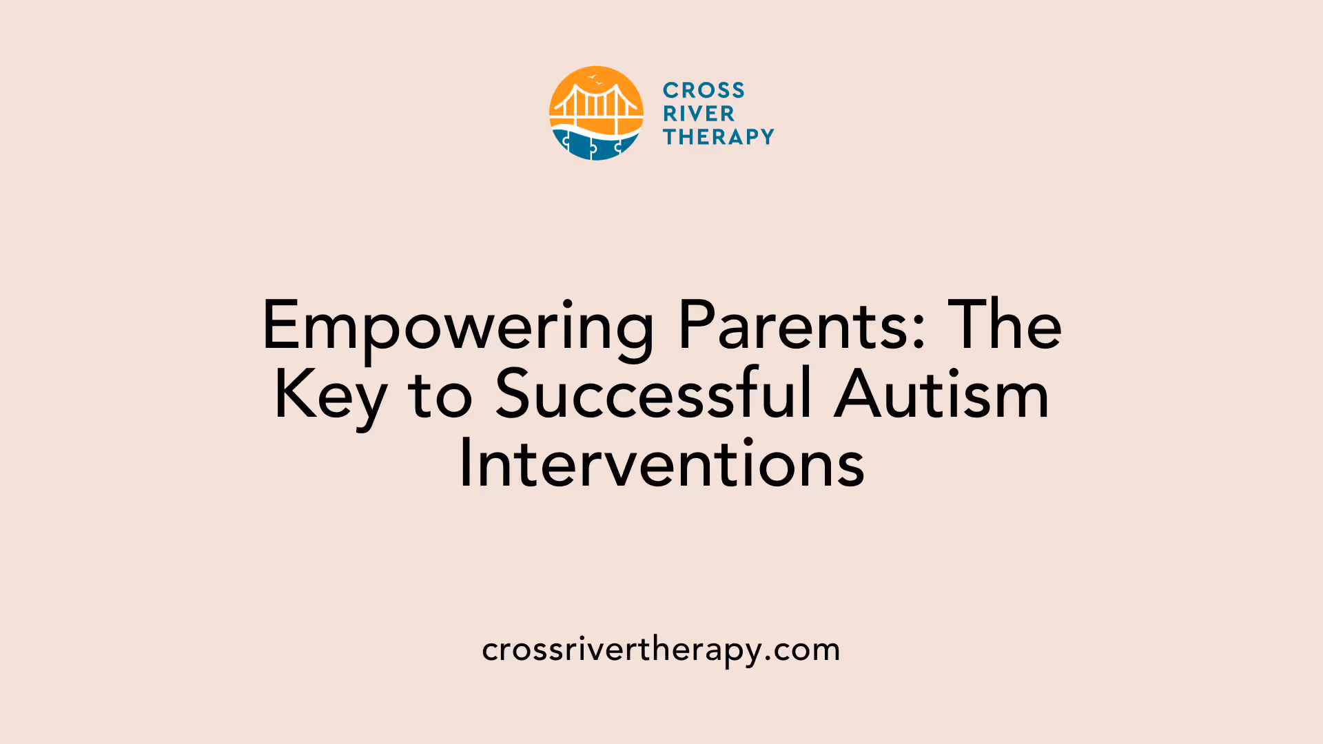 Empowering Parents: The Key to Successful Autism Interventions