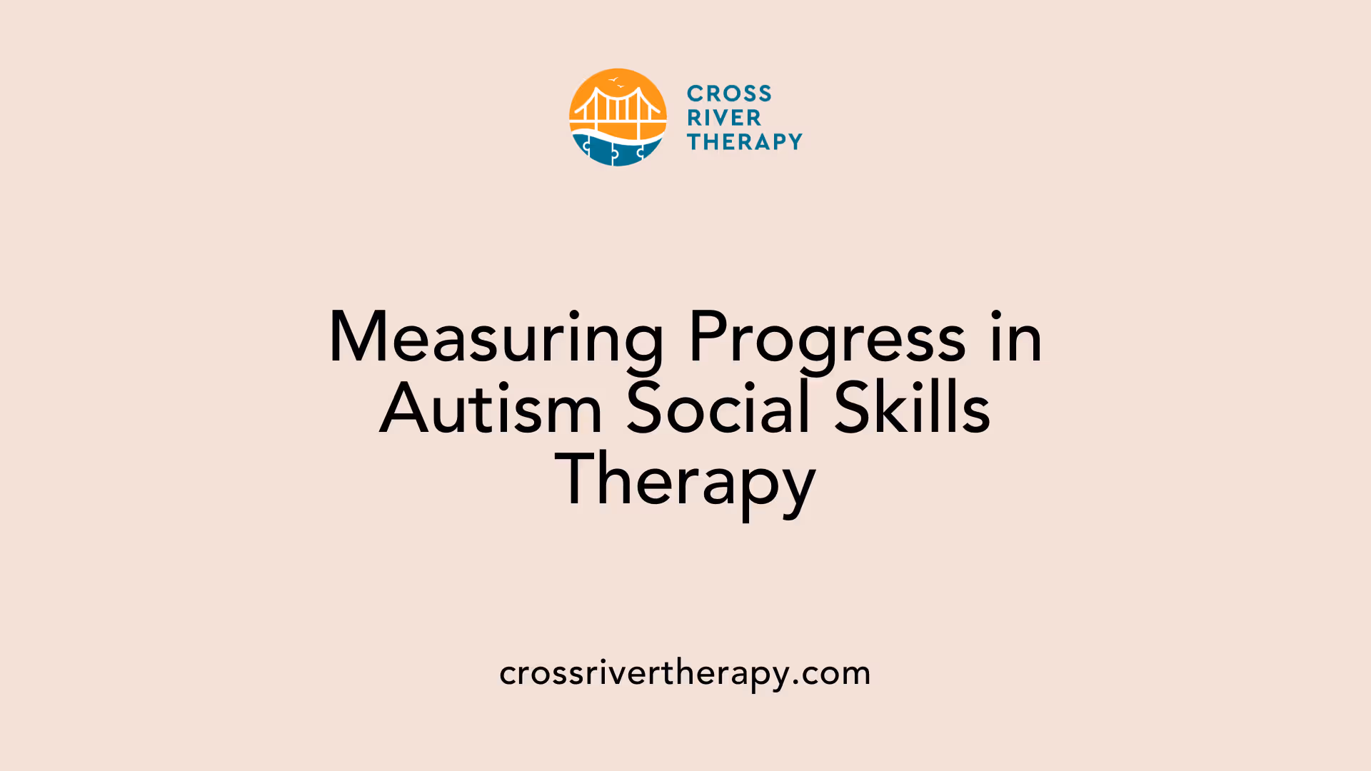 Measuring Progress in Autism Social Skills Therapy