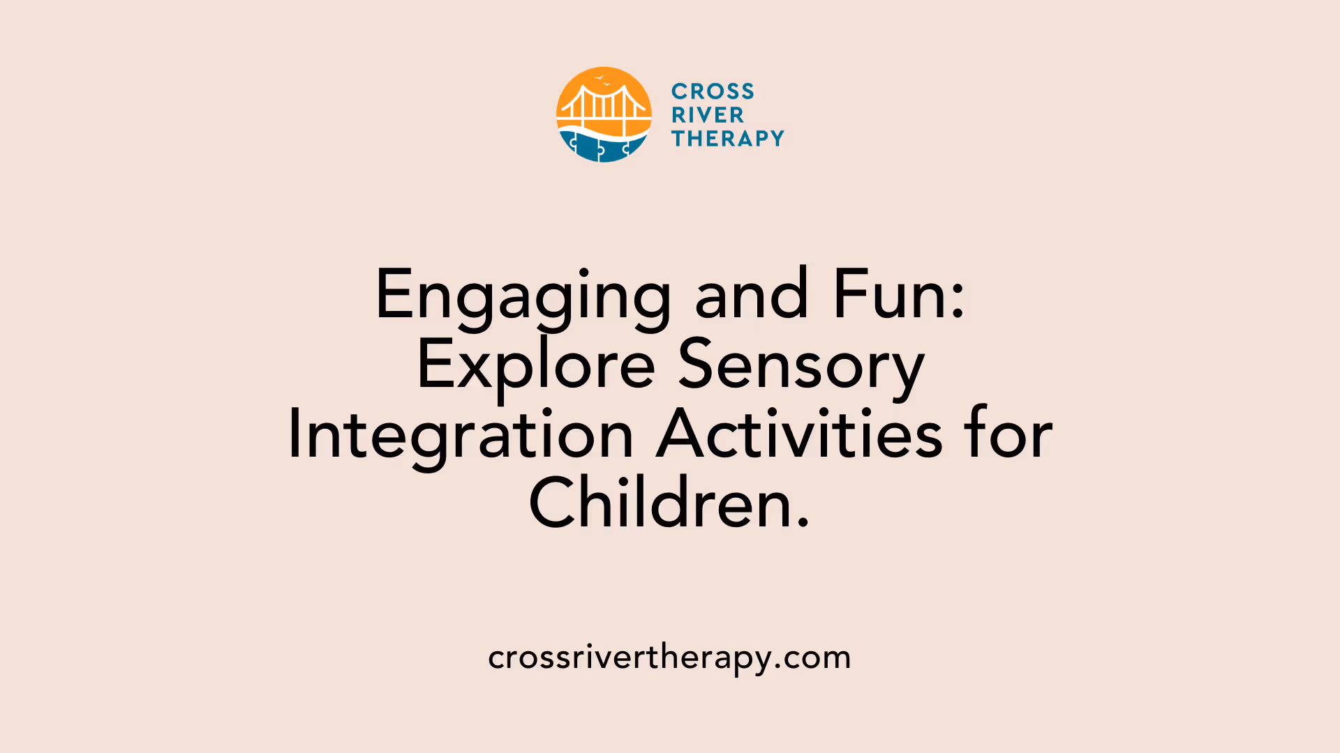 Engaging and Fun: Explore Sensory Integration Activities for Children.