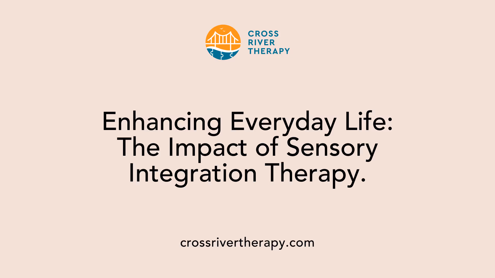 Enhancing Everyday Life: The Impact of Sensory Integration Therapy.