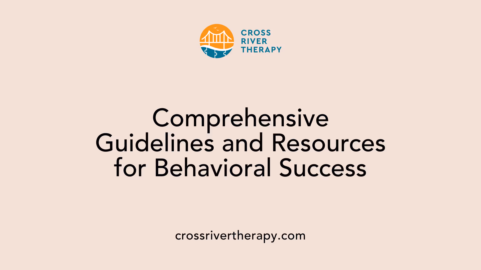 Comprehensive Guidelines and Resources for Behavioral Success