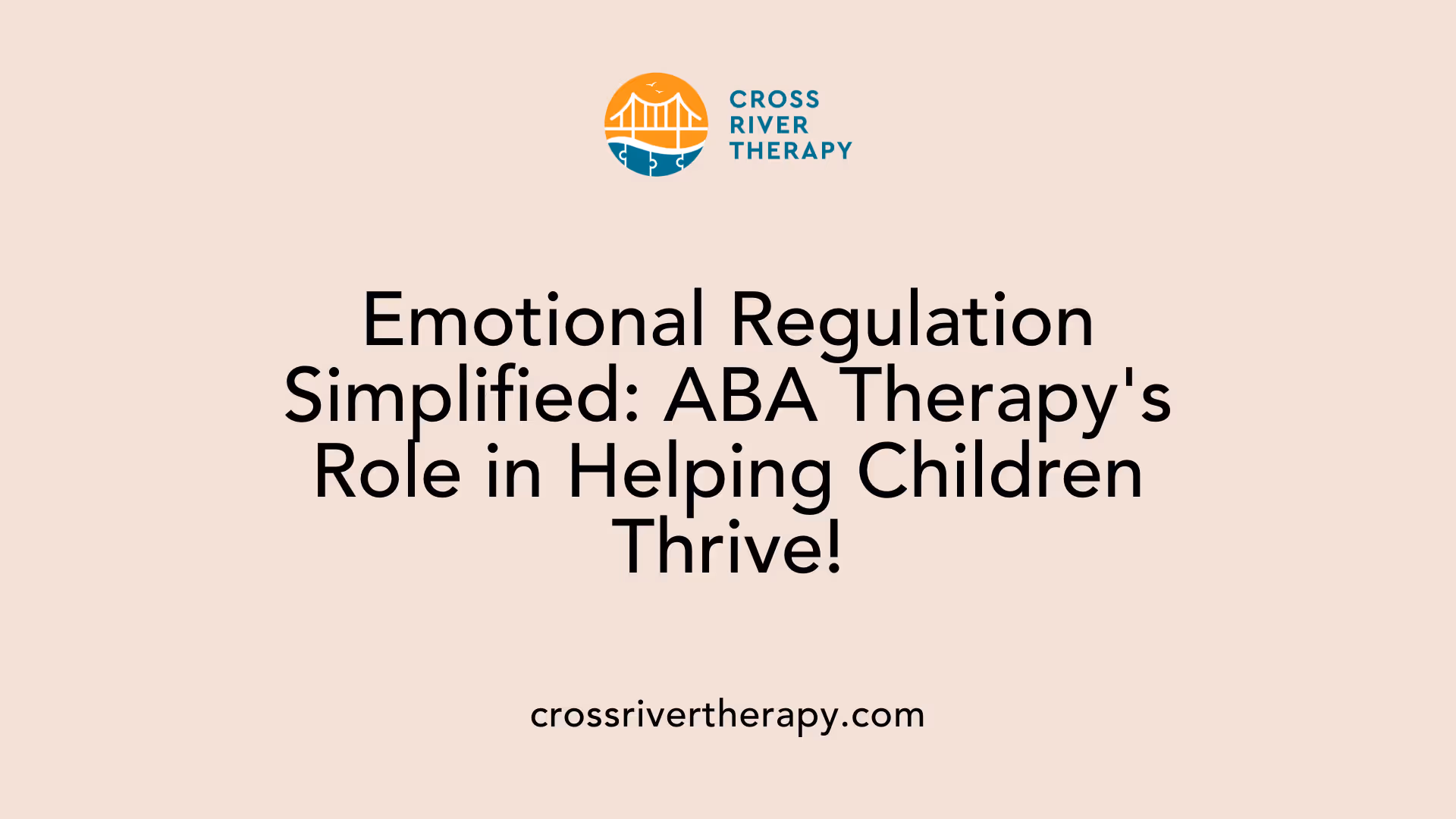 Emotional Regulation Simplified: ABA Therapy's Role in Helping Children Thrive!
