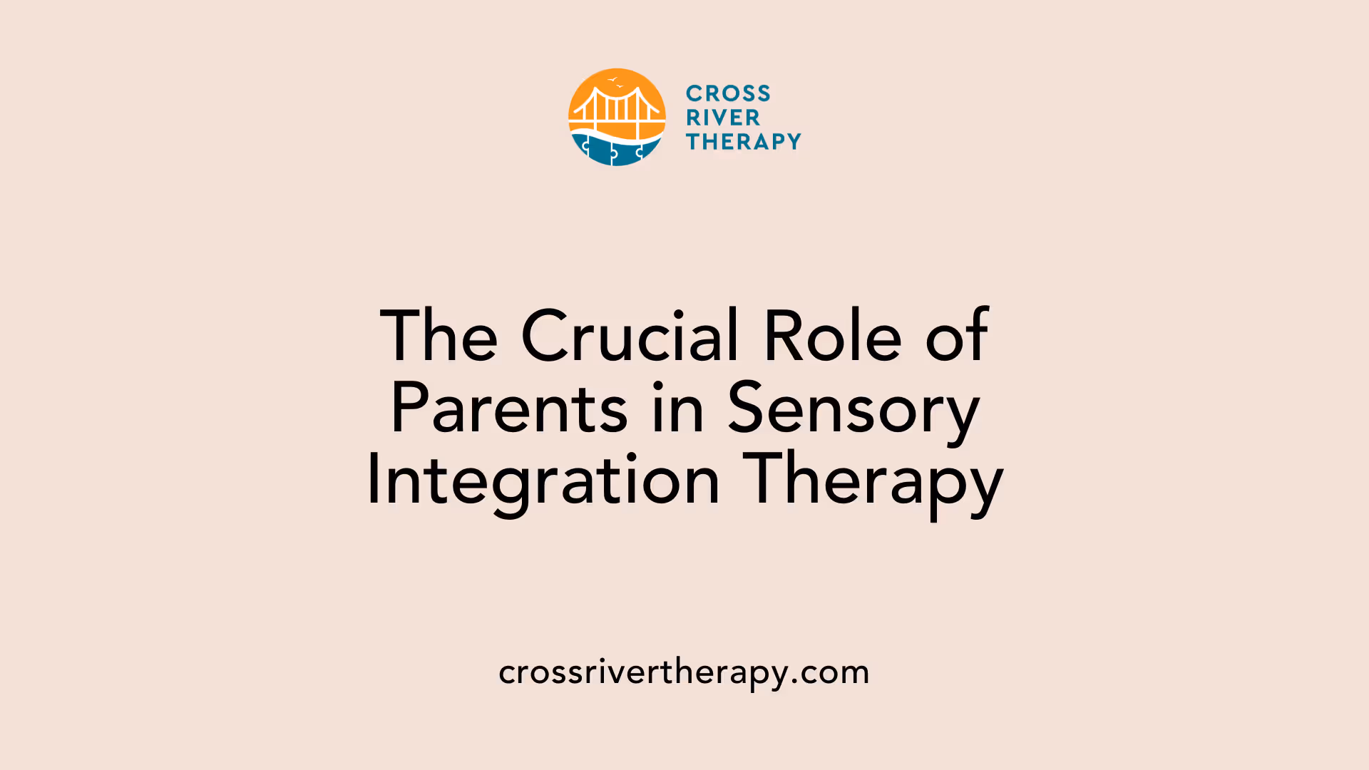 The Crucial Role of Parents in Sensory Integration Therapy