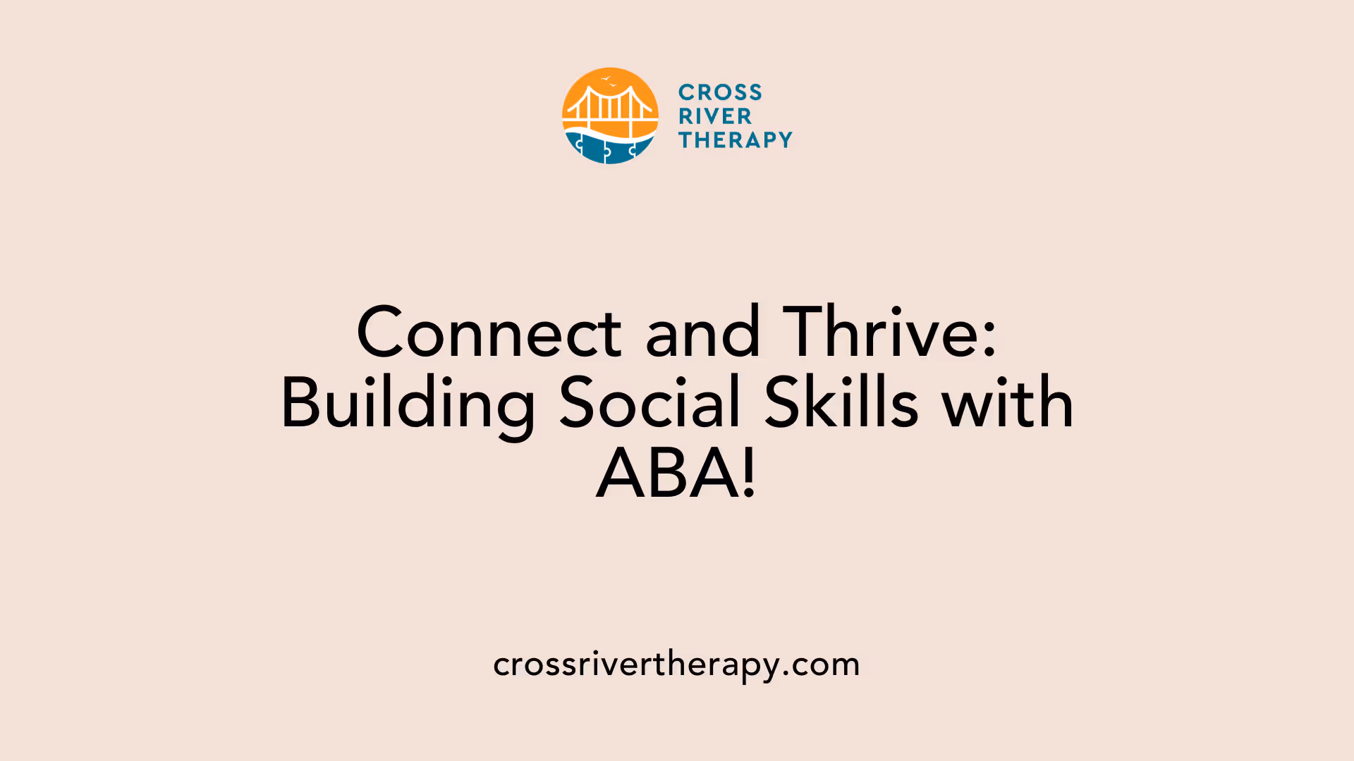 Connect and Thrive: Building Social Skills with ABA!