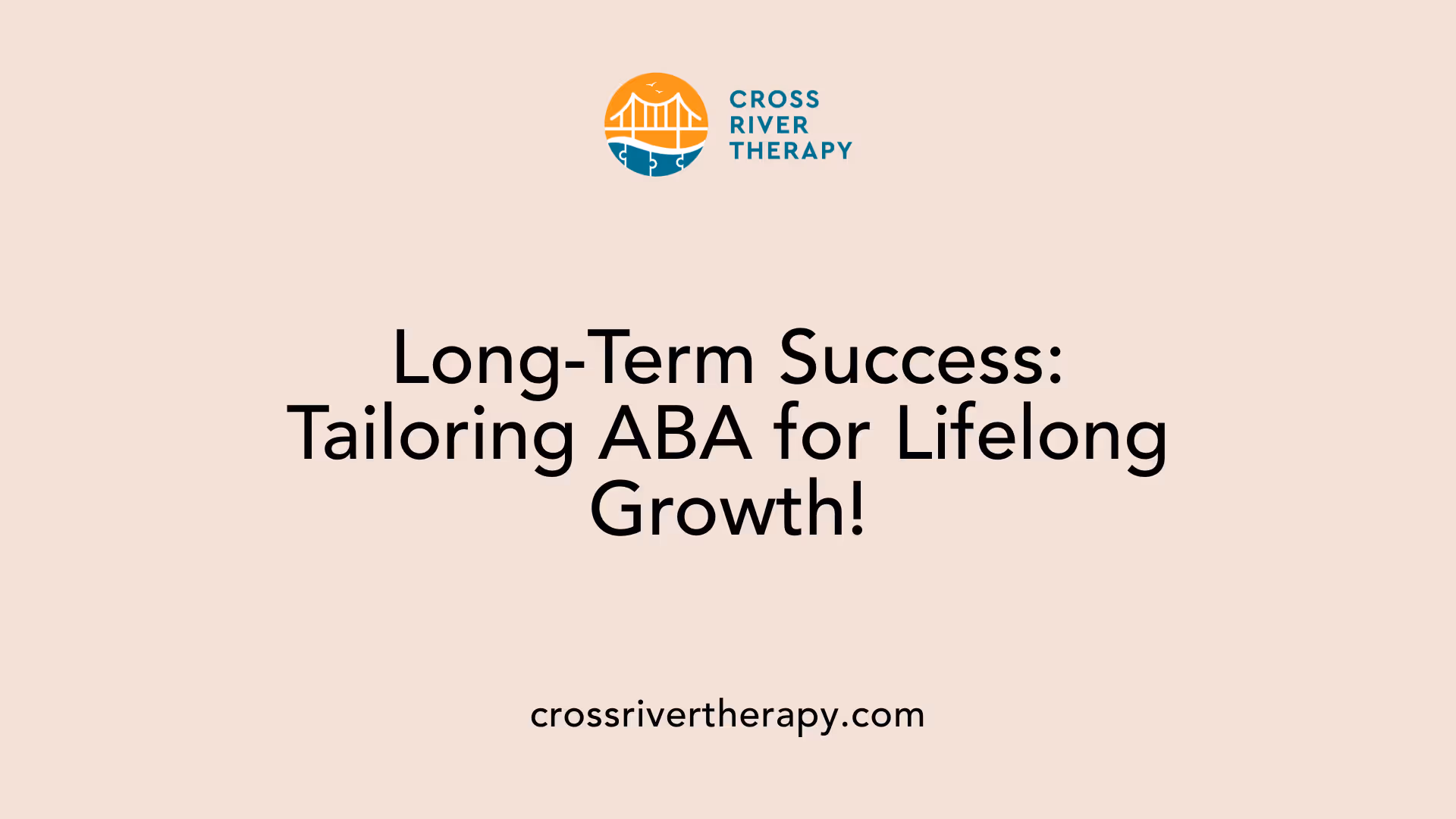 Long-Term Success: Tailoring ABA for Lifelong Growth!