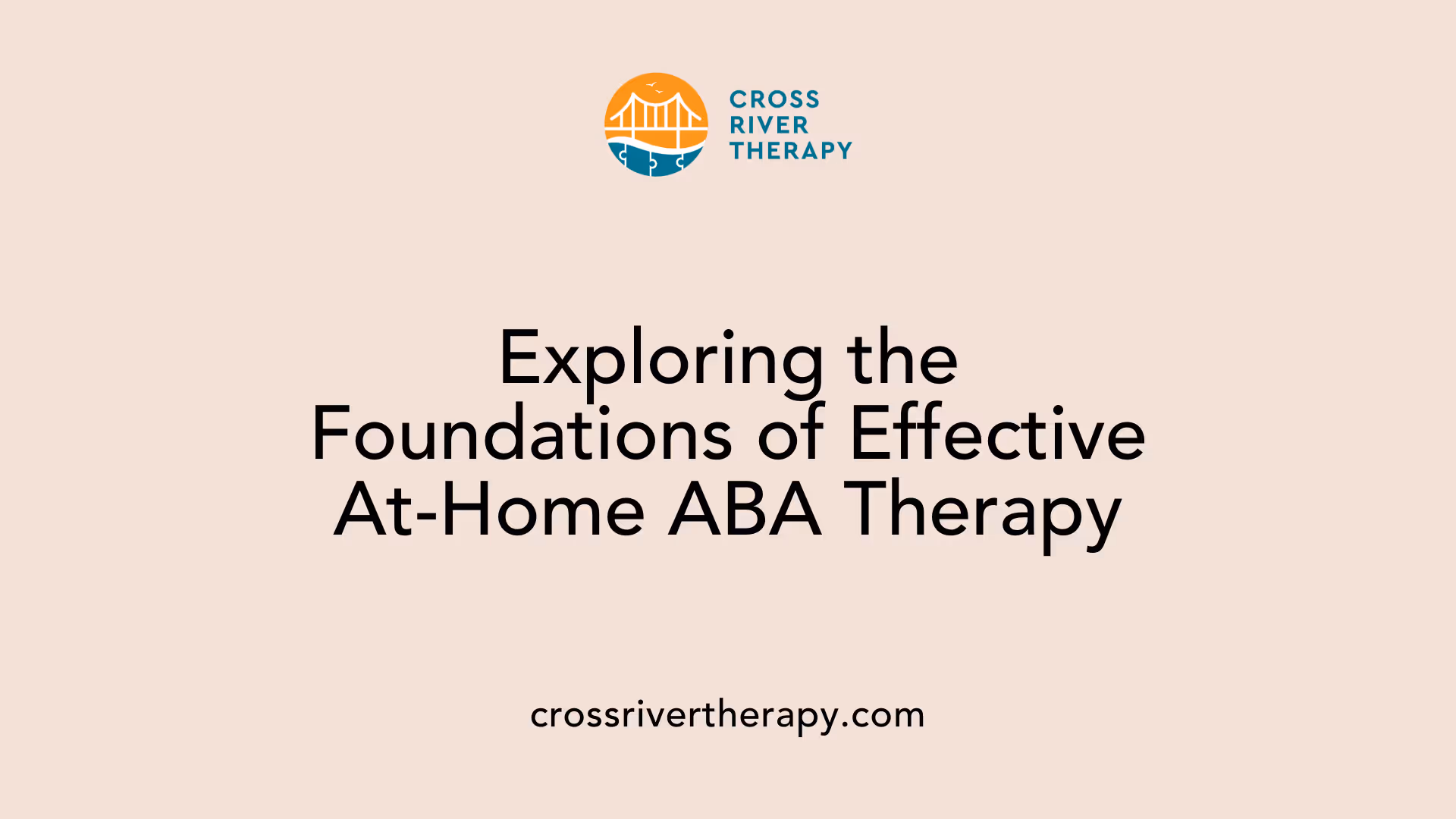 Exploring the Foundations of Effective At-Home ABA Therapy