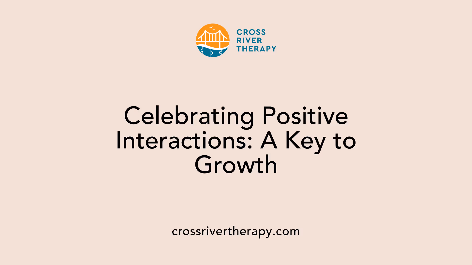 Celebrating Positive Interactions: A Key to Growth