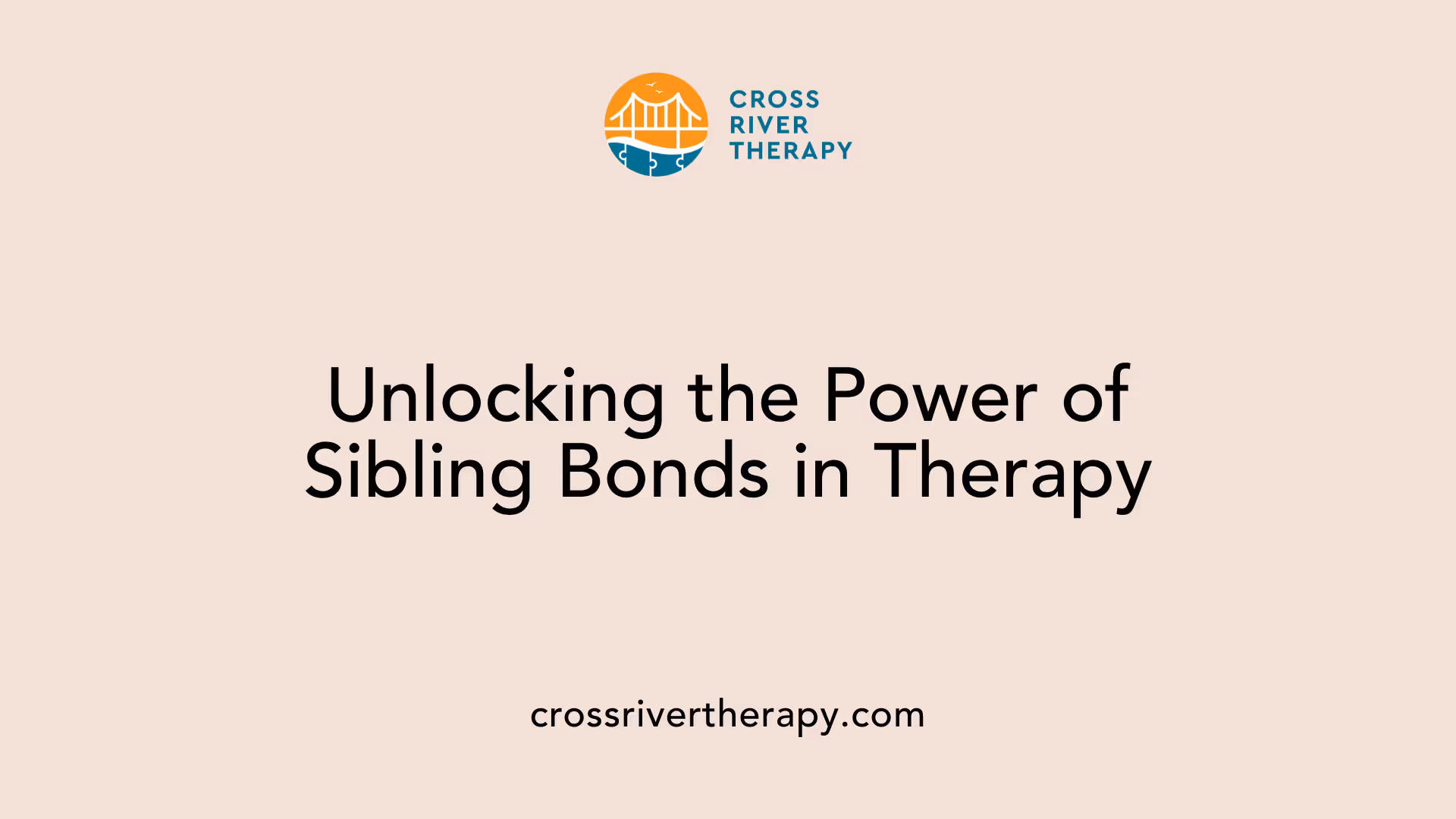 Unlocking the Power of Sibling Bonds in Therapy