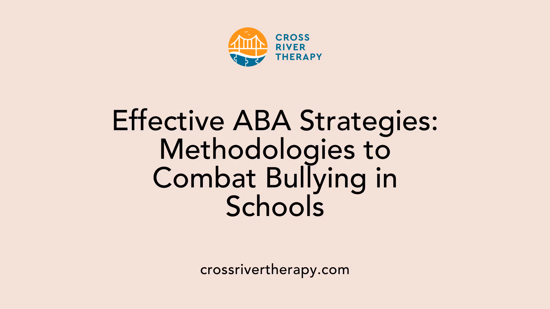 Effective ABA Strategies: Methodologies to Combat Bullying in Schools