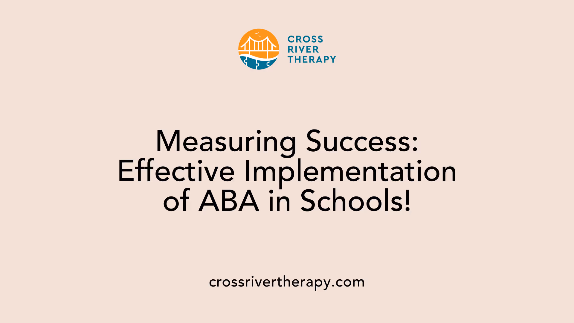 Measuring Success: Effective Implementation of ABA in Schools!