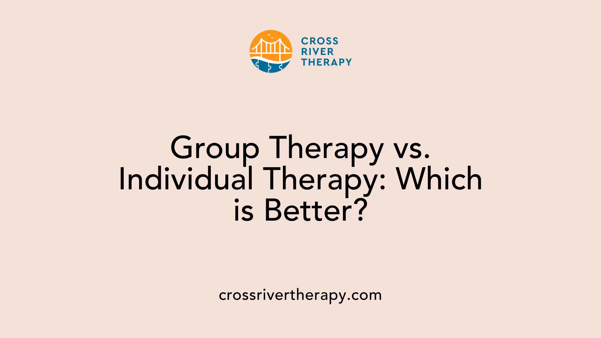 Group Therapy vs. Individual Therapy: Which is Better?