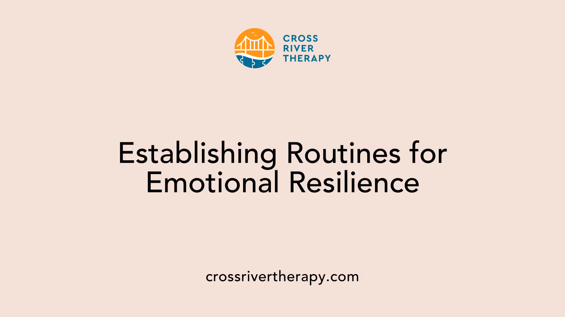 Establishing Routines for Emotional Resilience