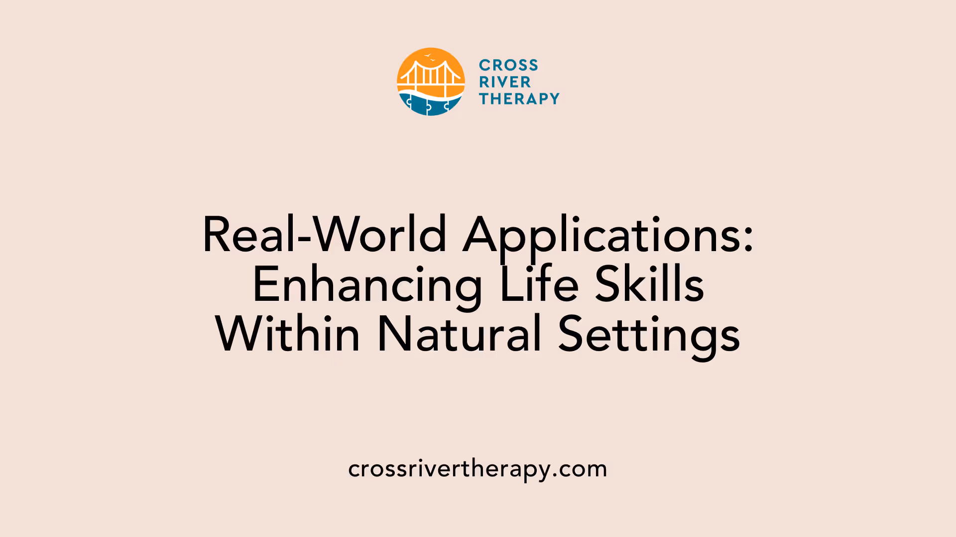 Real-World Applications: Enhancing Life Skills Within Natural Settings