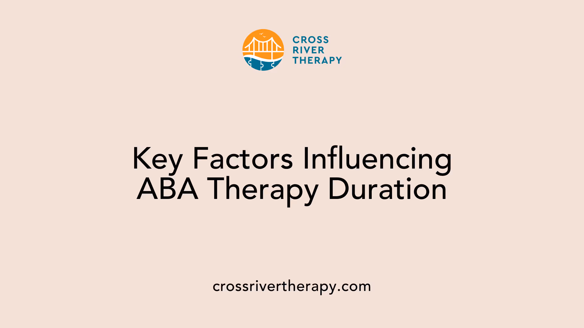 Key Factors Influencing ABA Therapy Duration
