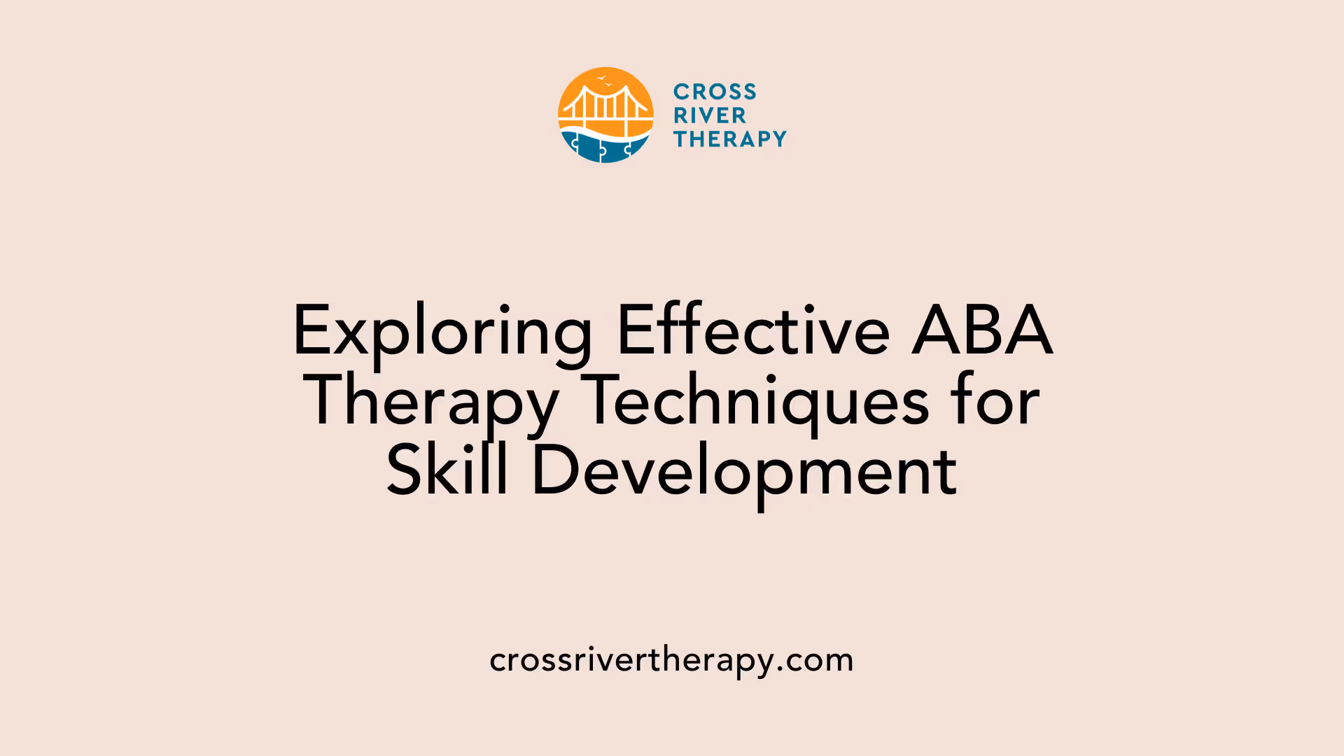 Exploring Effective ABA Therapy Techniques for Skill Development