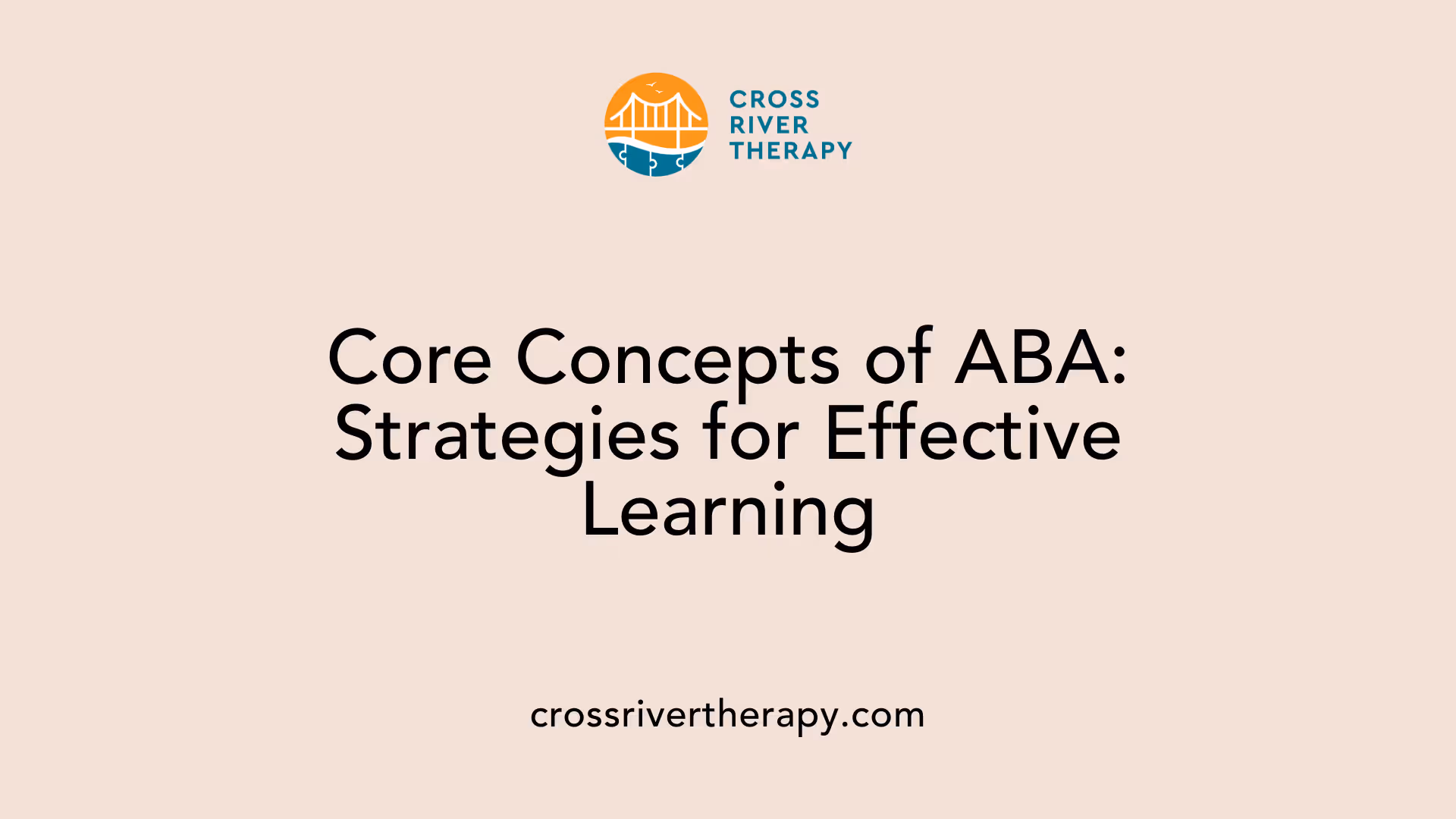 Core Concepts of ABA: Strategies for Effective Learning