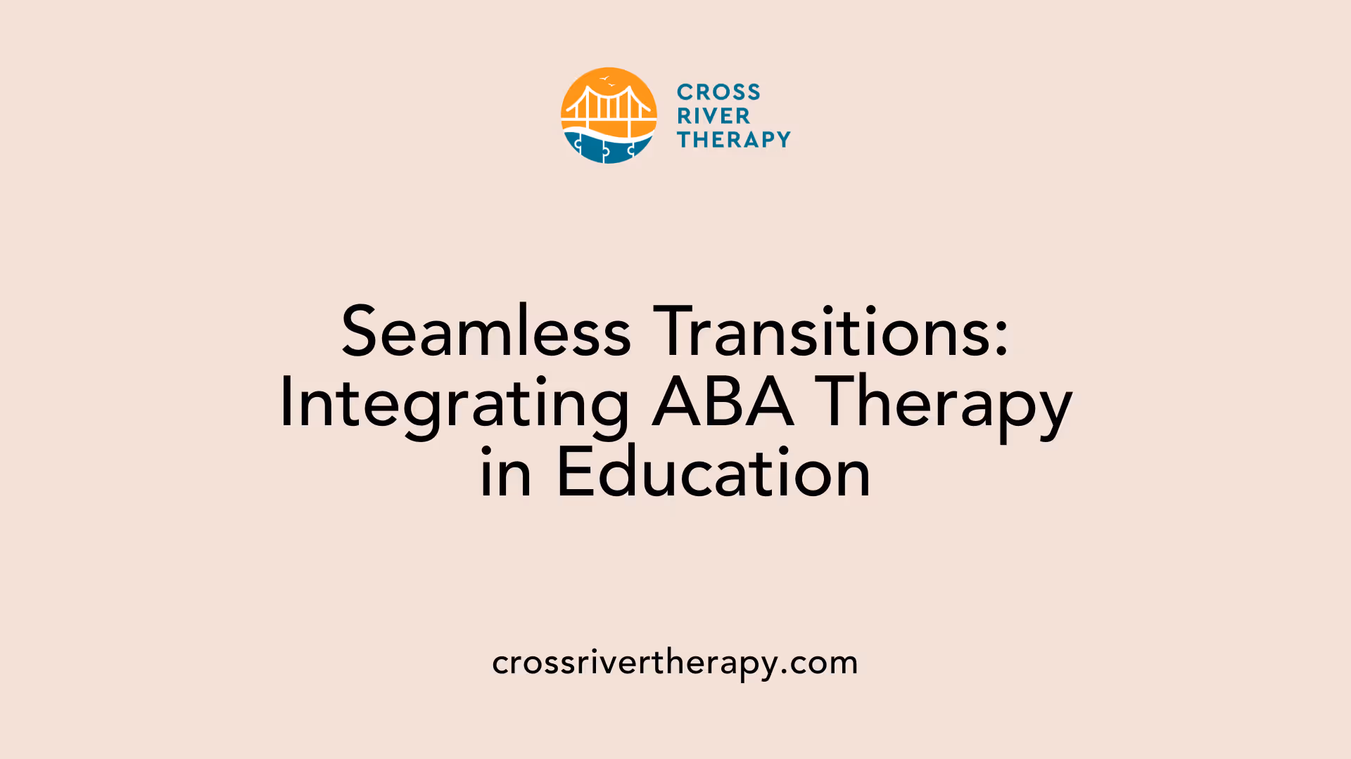 Seamless Transitions: Integrating ABA Therapy in Education