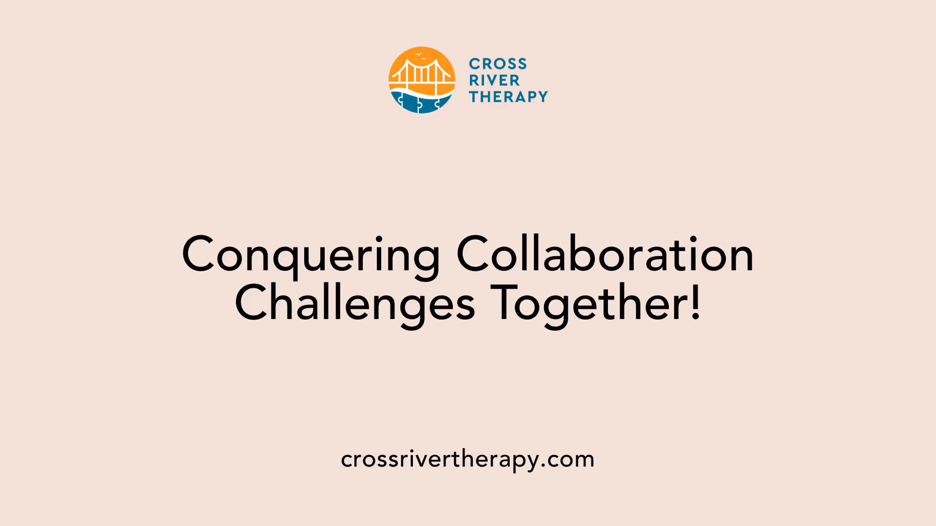 Conquering Collaboration Challenges Together!