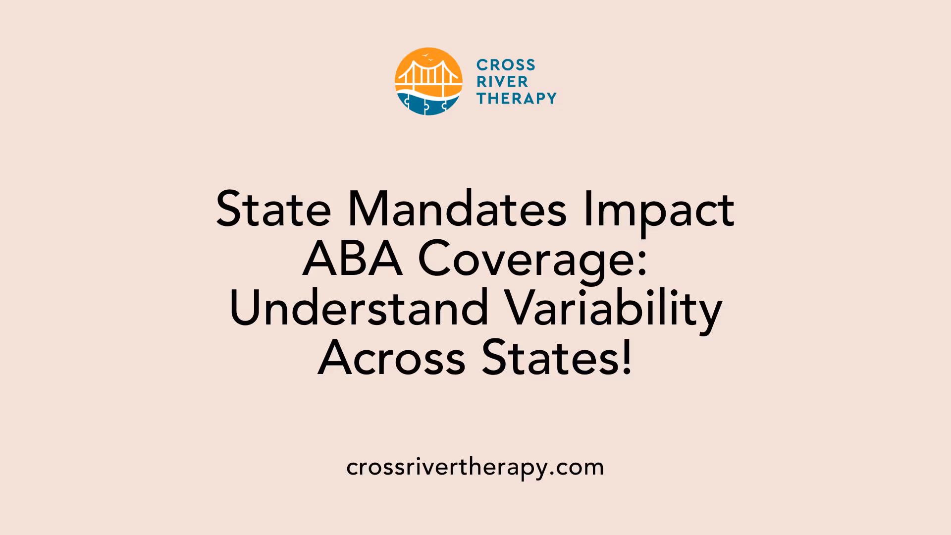 State Mandates Impact ABA Coverage: Understand Variability Across States!