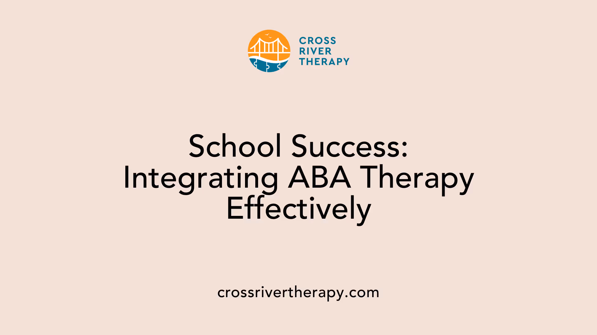 School Success: Integrating ABA Therapy Effectively