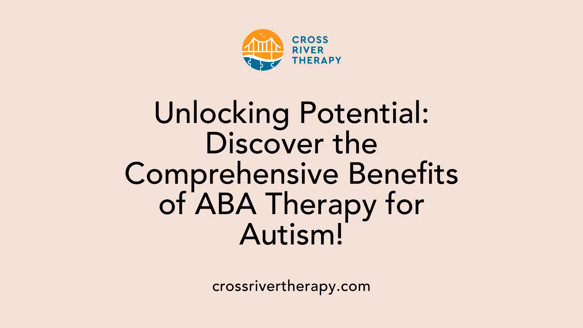 Unlocking Potential: Discover the Comprehensive Benefits of ABA Therapy for Autism!