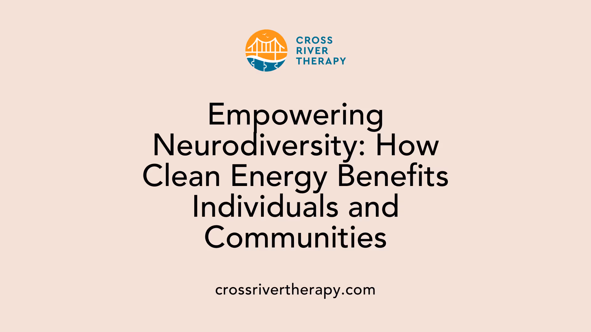 Empowering Neurodiversity: How Clean Energy Benefits Individuals and Communities