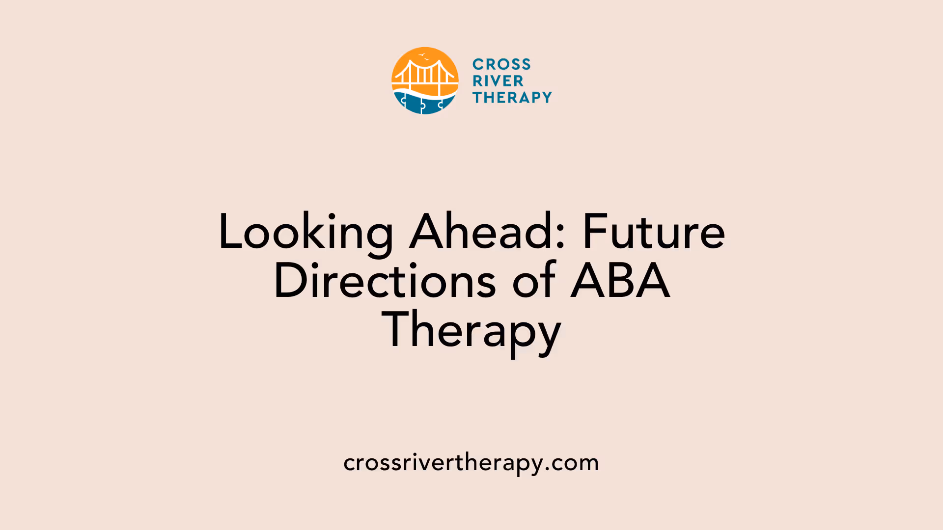 Looking Ahead: Future Directions of ABA Therapy