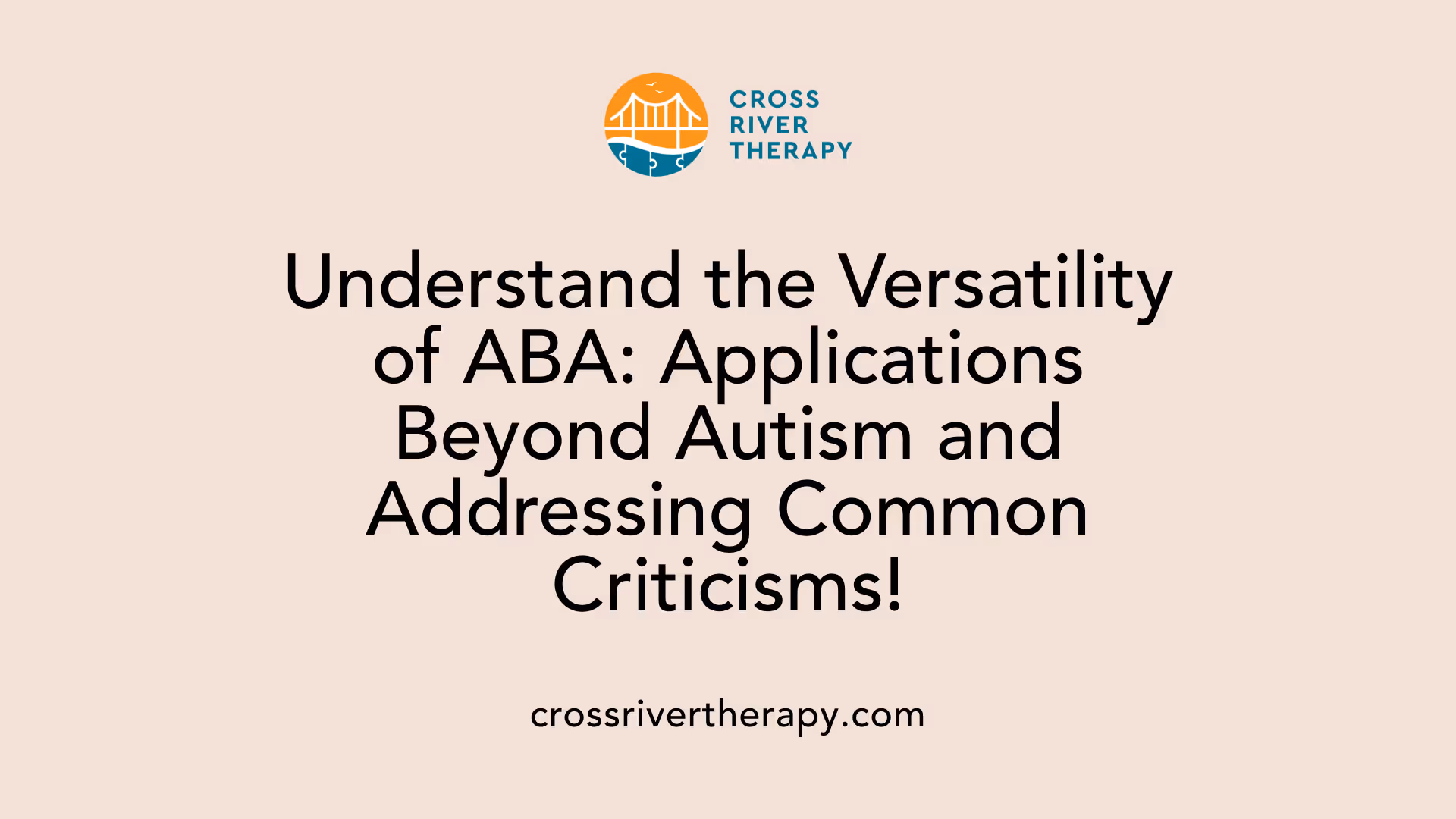 Understand the Versatility of ABA: Applications Beyond Autism and Addressing Common Criticisms!