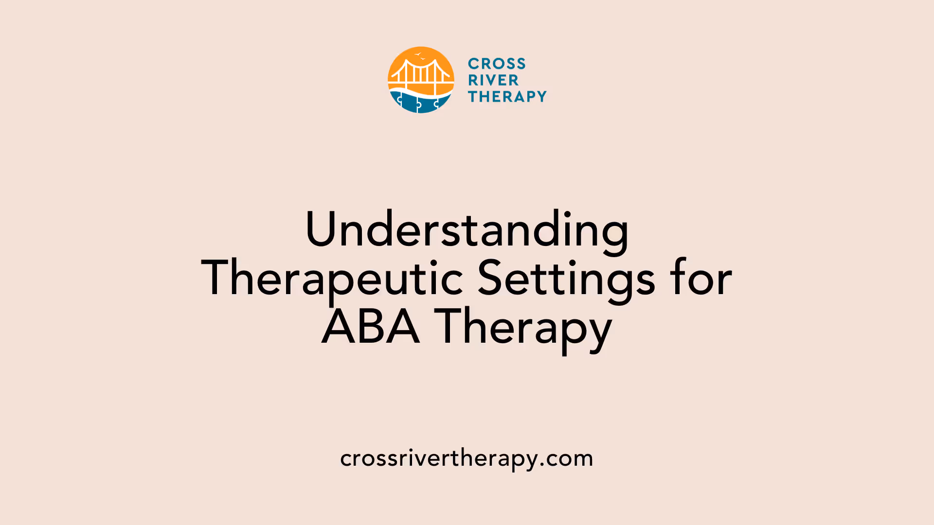 Understanding Therapeutic Settings for ABA Therapy