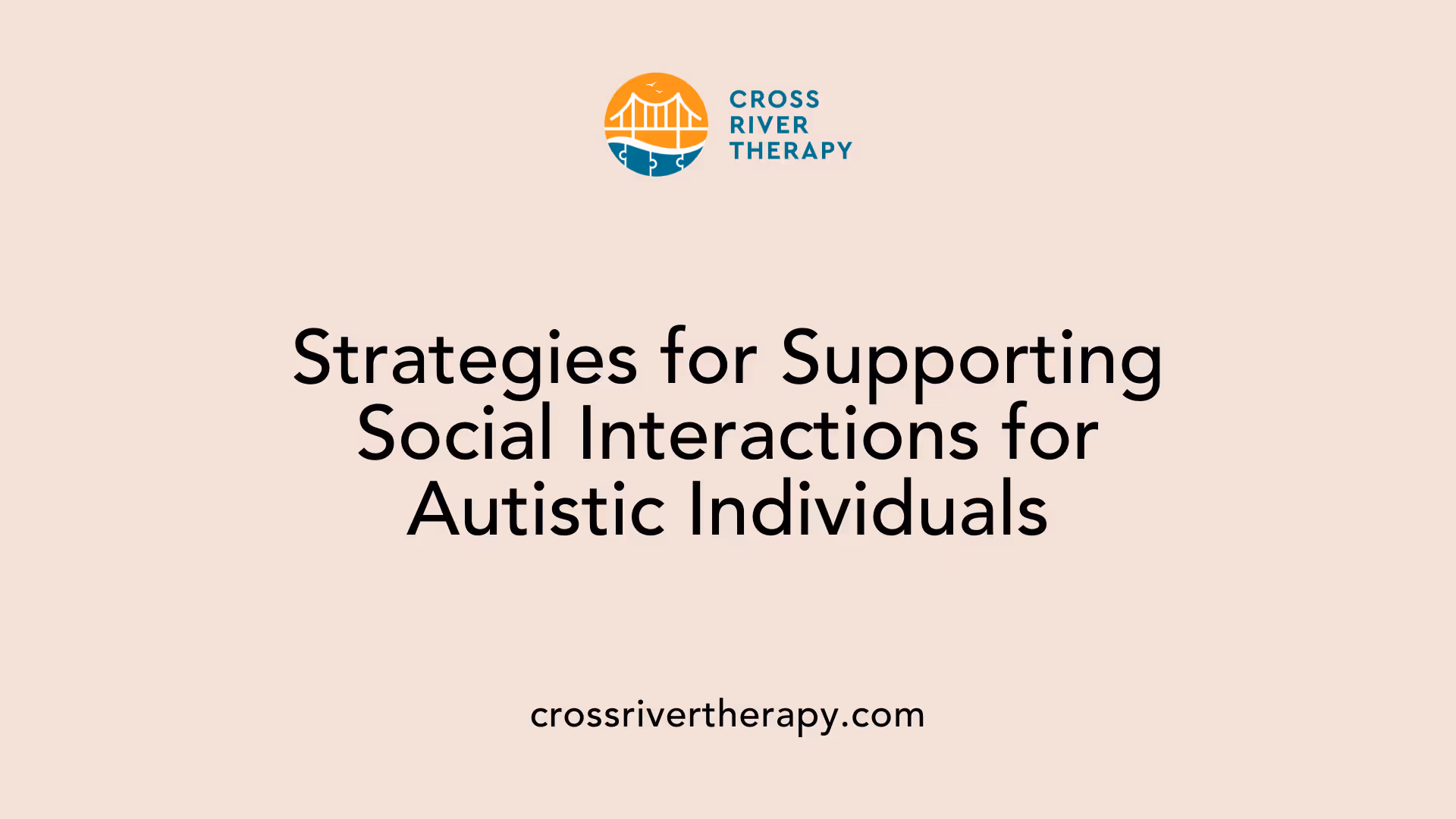 Strategies for Supporting Social Interactions for Autistic Individuals
