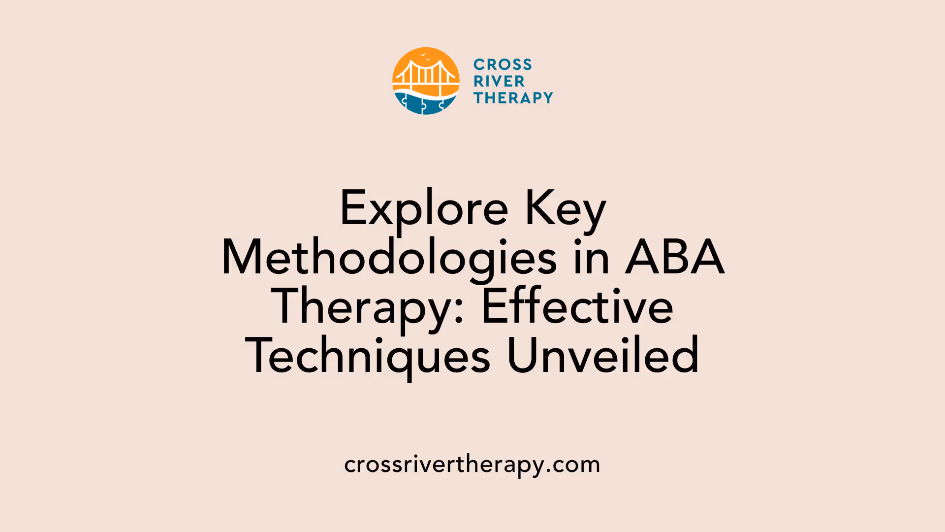 Explore Key Methodologies in ABA Therapy: Effective Techniques Unveiled