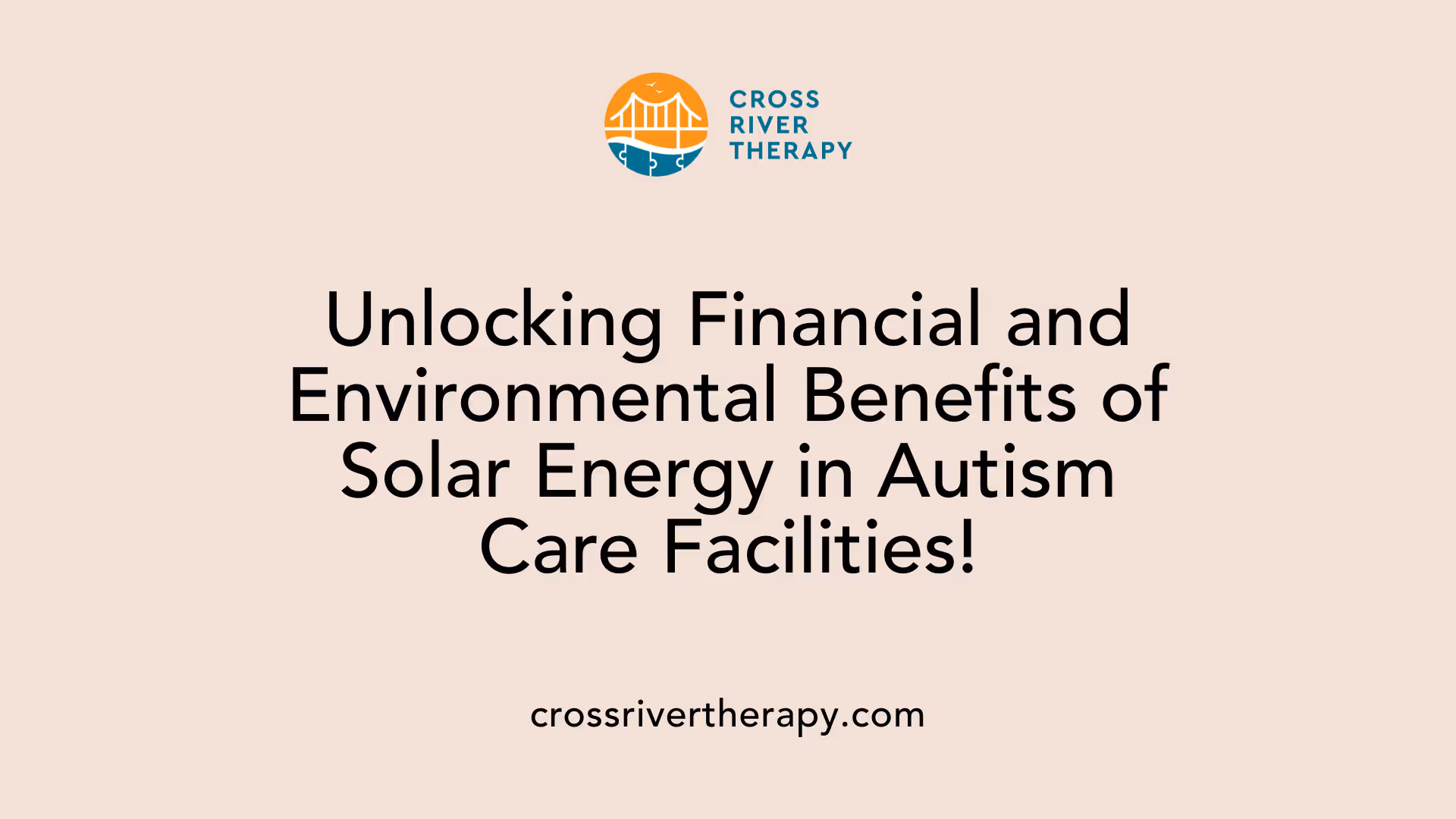 Unlocking Financial and Environmental Benefits of Solar Energy in Autism Care Facilities!
