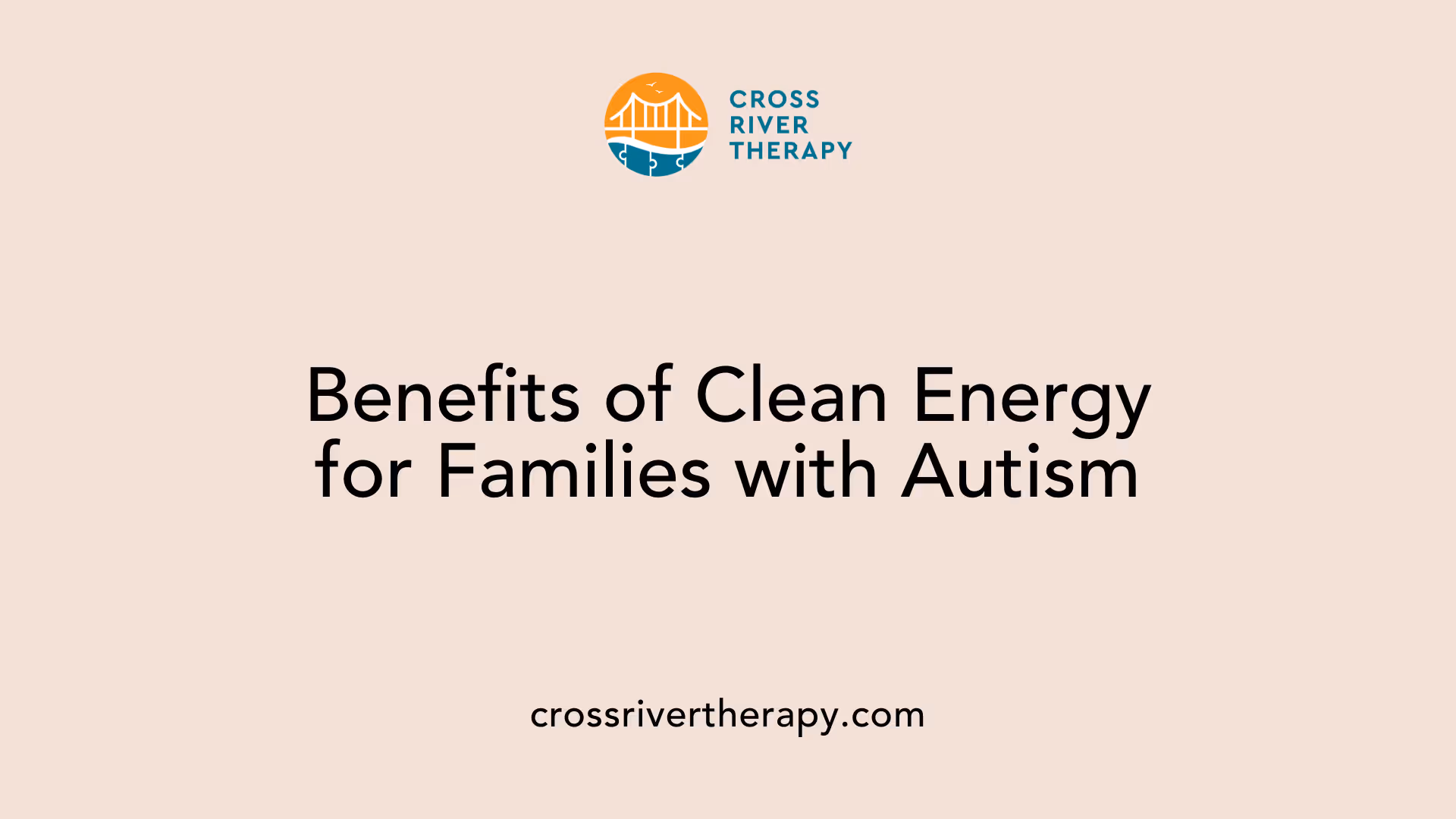 Benefits of Clean Energy for Families with Autism
