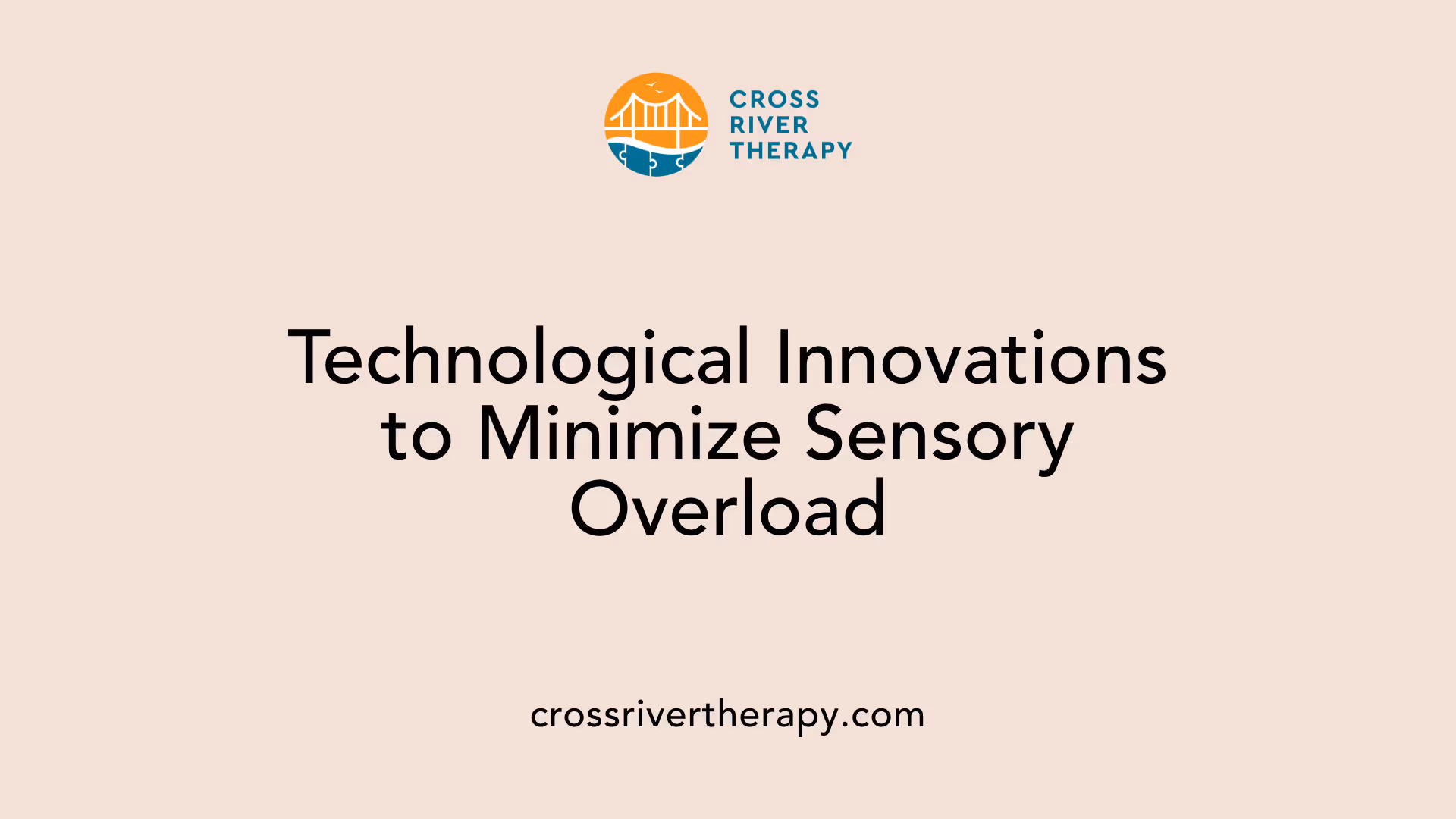 Technological Innovations to Minimize Sensory Overload