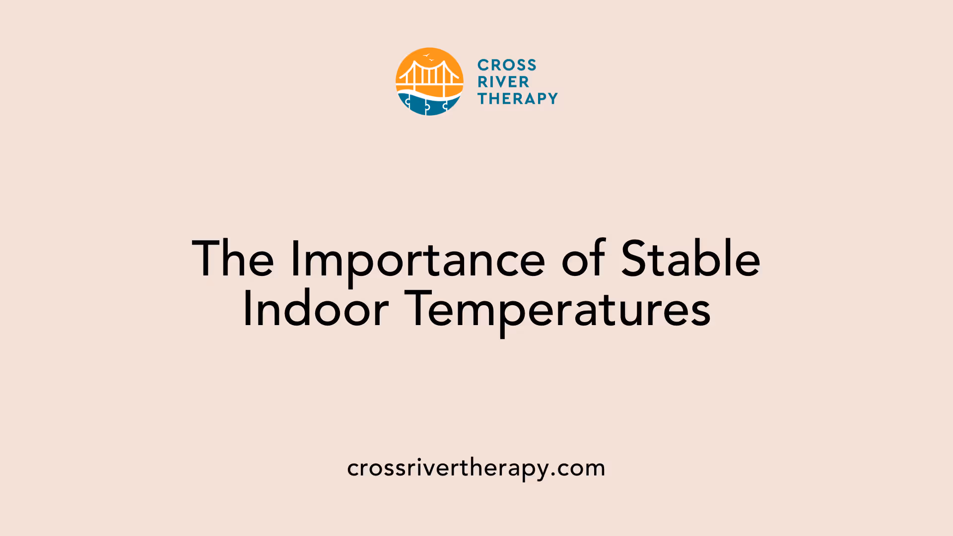 The Importance of Stable Indoor Temperatures