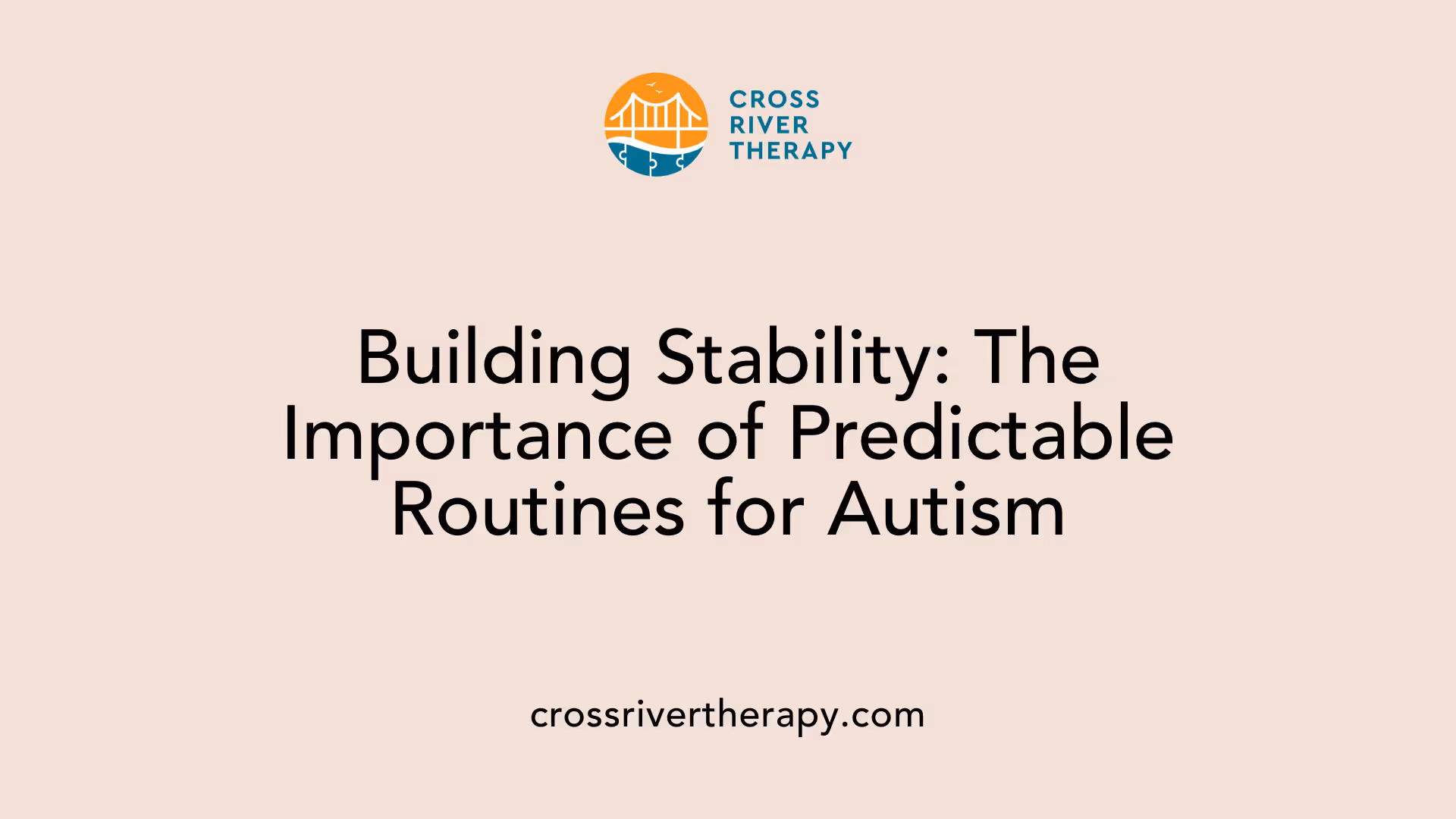 Building Stability: The Importance of Predictable Routines for Autism