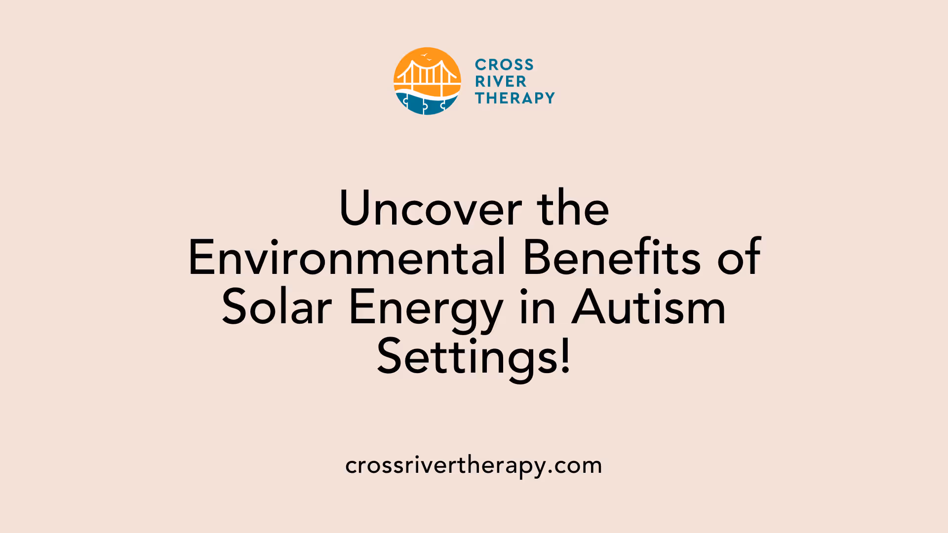 Uncover the Environmental Benefits of Solar Energy in Autism Settings!