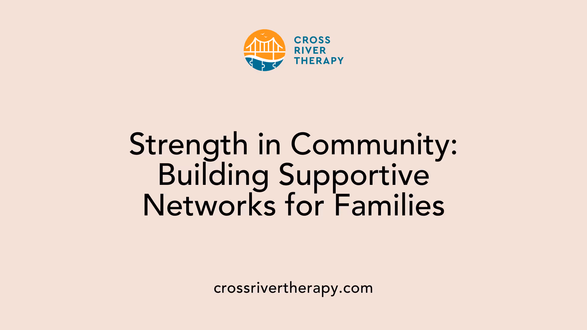 Strength in Community: Building Supportive Networks for Families
