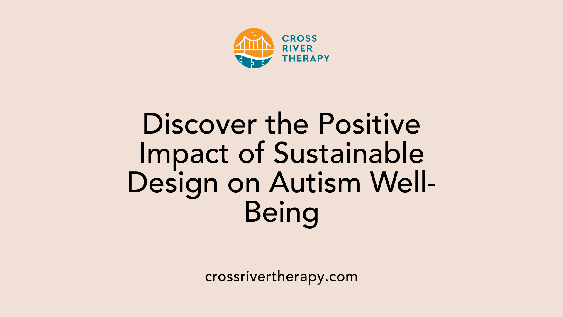 Discover the Positive Impact of Sustainable Design on Autism Well-Being