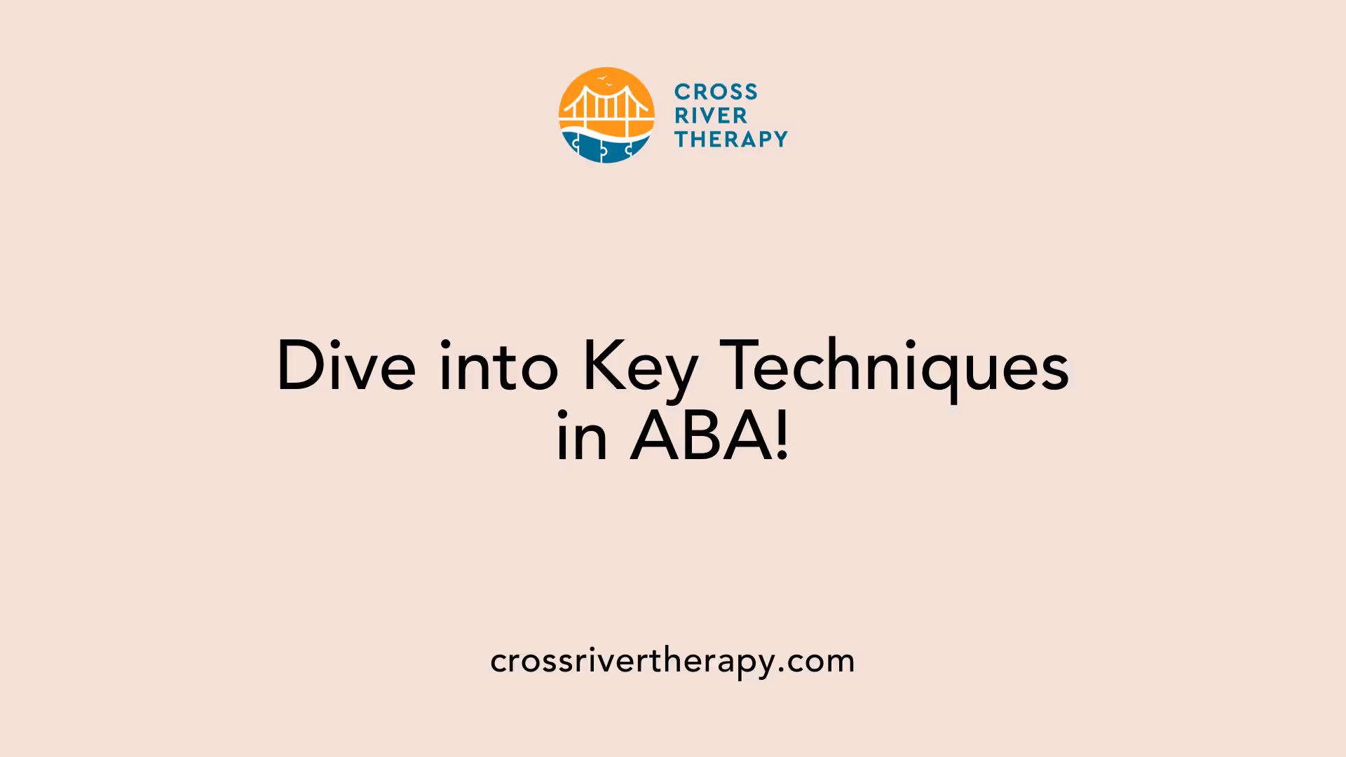 Dive into Key Techniques in ABA!